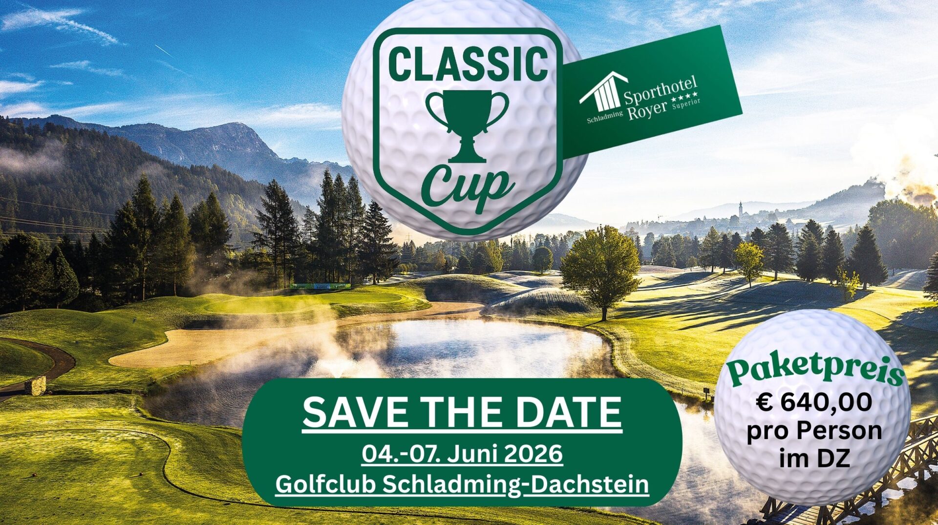 Save the date: Classic Cup von 04.–07. Juni 2026 im Golfclub Schladming-Dachstein